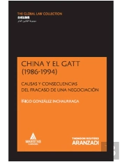 China Y El Gatt (1986-1994) - Causas Y Consecuencias Del Fracaso De Una Negociación