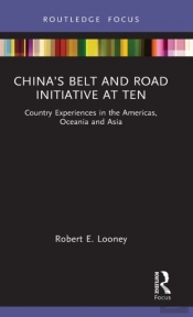 Chinaâ€™S Belt And Road Initiative At Ten