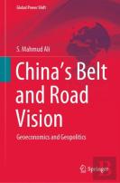 Chinaâ€™S Belt And Road Vision
