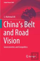 Chinaâ€™S Belt And Road Vision