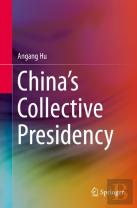 Chinaâ€™S Collective Presidency