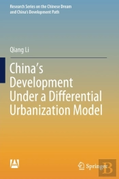Chinaâ€™S Development Under A Differential Urbanization Model
