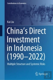 Chinaâ€™S Direct Investment In Indonesia (1990â€“2022)