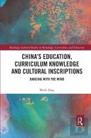 Chinaâ€™S Education, Curriculum Knowledge And Cultural Inscriptions