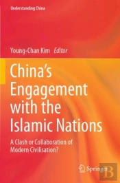 Chinaâ€™S Engagement With The Islamic Nations