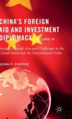 Bertrand.pt - Chinaâ€™S Foreign Aid And Investment Diplomacy, Volume Iii
