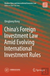 Chinaâ€™S Foreign Investment Law Amid Evolving International Investment Rules