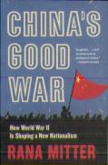 Chinaâ€™S Good War