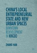 Chinaâ€™S Local Entrepreneurial State And New Urban Spaces