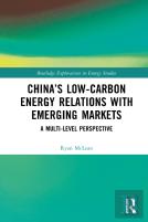Chinaâ€™S Low-Carbon Energy Relations With Emerging Markets