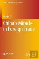 Chinaâ€™S Miracle In Foreign Trade
