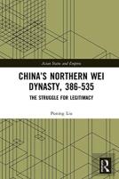Chinaâ€™S Northern Wei Dynasty, 386-535