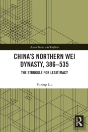 Chinaâ€™S Northern Wei Dynasty, 386-535