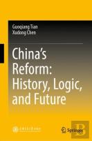 Chinaâ€™S Reform: History, Logic, And Future