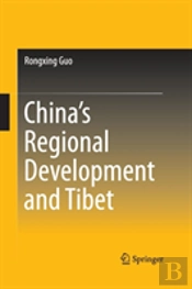 Chinaâ€™S Regional Development And Tibet