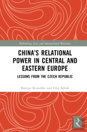 Chinaâ€™S Relational Power In Central And Eastern Europe