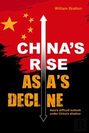 Chinaâ€™S Rise, Asiaâ€™S Decline