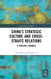 Chinaâ€™S Strategic Culture And Cross-Straits Relations