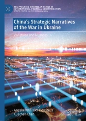 Chinaâ€™S Strategic Narratives Of The War In Ukraine