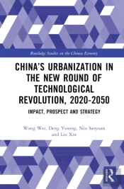 Chinaâ€™S Urbanization In The New Round Of Technological Revolution, 2020-2050