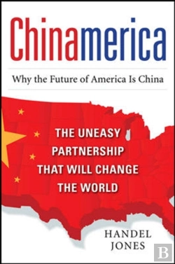 Bertrand.pt - Chinamerica:  The Uneasy Partnership That Will Change The World