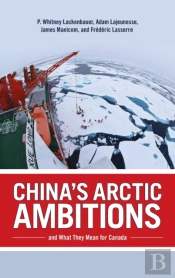 China'S Arctic Ambitions And What They Mean For Canada