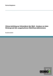 Chinas Aufstieg Zur Schneiderei Der Welt - Analyse Vor Dem Hintergrund Des Ausgelaufenen Multifaserabkommens