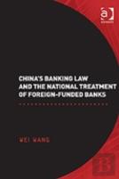 China'S Banking Law And The National Treatment Of Foreign-Funded Banks