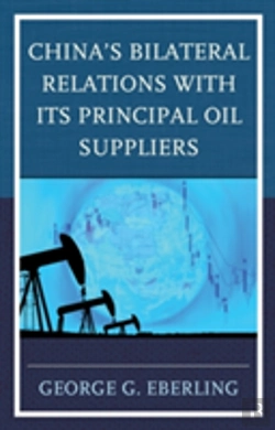 Bertrand.pt - China'S Bilateral Relations With Its Principal Oil Suppliers