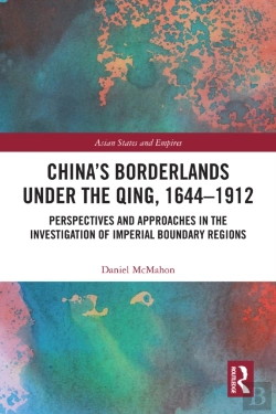 Bertrand.pt - China'S Borderlands Under The Qing, 1644-1912