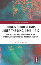 China'S Borderlands Under The Qing, 1644â€“1912