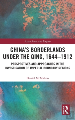 Bertrand.pt - China'S Borderlands Under The Qing, 1644â€“1912