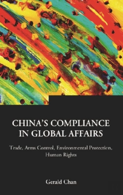 Bertrand.pt - China'S Compliance In Global Affairs: Trade, Arms Control, Environmental Protection, Human Rights
