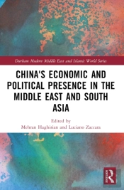 China'S Economic And Political Presence In The Middle East And South Asia