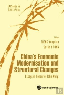Bertrand.pt - China'S Economic Modernisation And Structural Changes: Essays In Honour Of John Wong