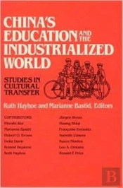 China'S Education And The Industrialized World: Studies In Cultural Transfer