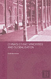 China'S Ethnic Minorities And Globalisation