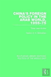 China'S Foreign Policy In The Arab World, 1955-75