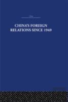 China'S Foreign Relations Since 1949