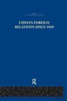 China'S Foreign Relations Since 1949