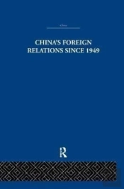 China'S Foreign Relations Since 1949