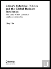 China'S Industrial Policies And The Global Business Revolution