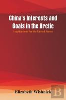 China'S Interests And Goals In The Arctic