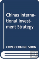 China'S International Investment Strategy