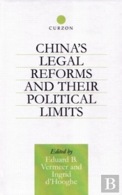 China'S Legal Reforms And Their Political Limits