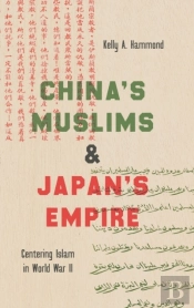 China'S Muslims And Japan'S Empire