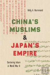 China'S Muslims And Japan'S Empire