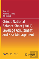 China'S National Balance Sheet (2015): Leverage Adjustment And Risk Management
