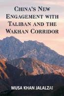 China'S New Engagement With Taliban And The Wakhan Corridor
