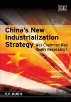 China'S New Industrialization Strategy - Was Chairman Mao Really Necessary?